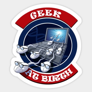 Geek at Birth v2 Sticker